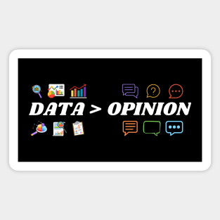 Data Over Opinion Magnet